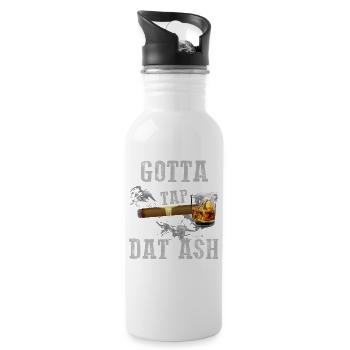 Gotta Tap Dat Ash Cigar  - Water bottle with straw - white - Right