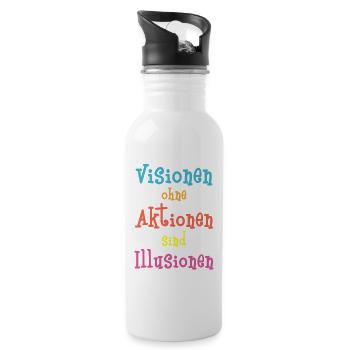 Visionen ohne Aktionen sind Illusionen - Trinkflasche mit integriertem Trinkhalm - Weiß - Rechts