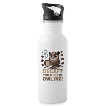 Eulen Humor – Decaf? Du machst wohl Witze! - Trinkflasche mit integriertem Trinkhalm - Weiß - Rechts