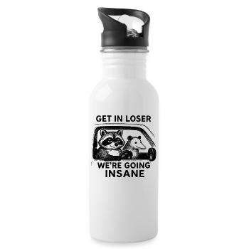 Get In Loser We're Going Insane Humor - Water bottle with straw - white - Right