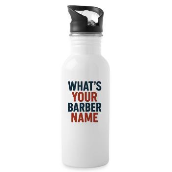Whats Your Barber Name, Funny Meme Saying  - Water bottle with straw - white - Right