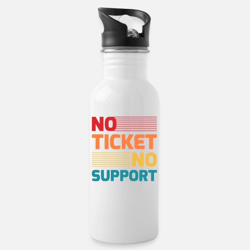 No Ticket No Support IT Hotline Administrator Nerd - Trinkflasche mit integriertem Trinkhalm - Weiß