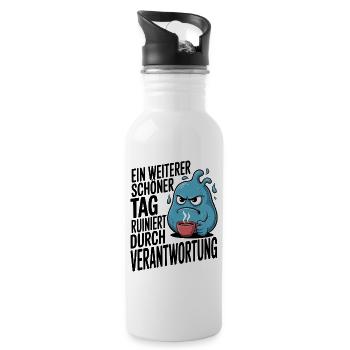 Schöner Tag ruiniert durch Verantwortung Spruch - Water bottle with straw - white - Right