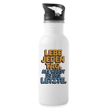 Lebe jeden Tag als wärst du das Letzte - Trinkflasche mit integriertem Trinkhalm - Weiß - Rechts