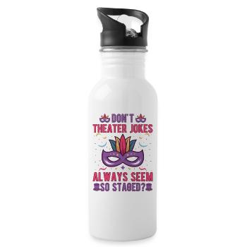 Théâtre musical Ne blague pas Théâtre Cadeau de théâtre - Gourde avec paille intégrée - blanc - Droite