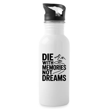 Die with Memories Not Dreams - Water bottle with straw - white - Right