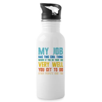 Office Humor Quote: Work Well, Other Jobs - Water bottle with straw - white - Right