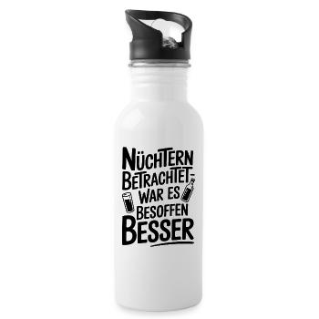 Nüchtern betrachtet war es besoffen besser Spruch - Trinkflasche mit integriertem Trinkhalm - Weiß - Rechts