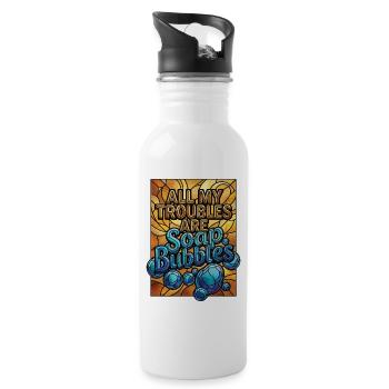 All My Troubles Are Soap Bubbles - Water bottle with straw - white - Right