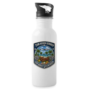 Zum Reisen geboren zur Arbeit gezwungen Travel - Trinkflasche mit integriertem Trinkhalm - Weiß - Rechts