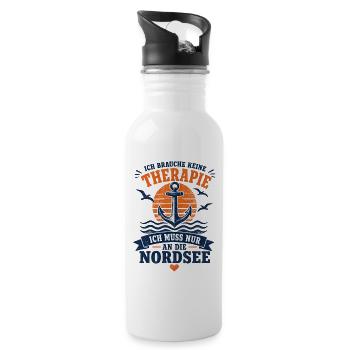 Ich brauche keine Therapie ich muss an die Nordsee - Trinkflasche mit integriertem Trinkhalm - Weiß - Rechts