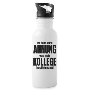  Ich Habe Keine Ahnung Was Mein Kollege Beruflich - Trinkflasche mit integriertem Trinkhalm - Weiß - Rechts
