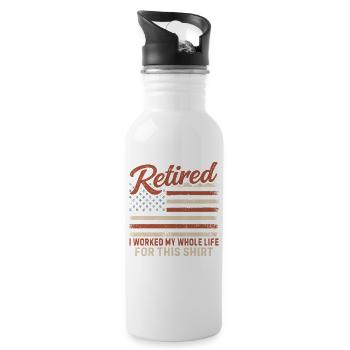 Retired I Worked My Whole Life Retirement - Water bottle with straw - white - Right