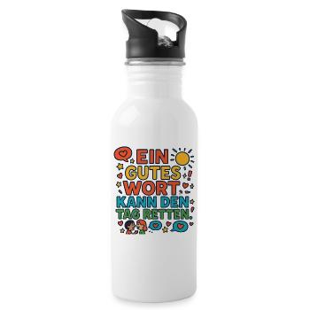 Ein gutes Wort kann den Tag retten – Spruch - Trinkflasche mit integriertem Trinkhalm - Weiß - Rechts