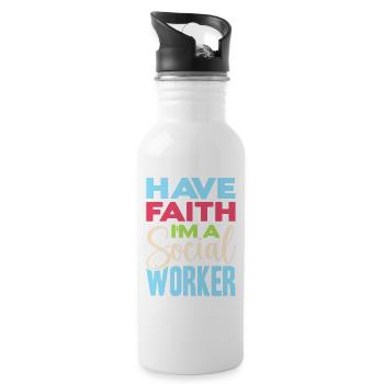 Social Worker Quote Have Faith I ́m A Social Work - Water bottle with straw - white - Right
