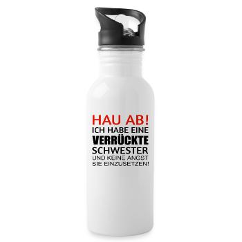 Hau ab ich habe eine verrückte Schwester! Familie - Trinkflasche mit integriertem Trinkhalm - Weiß - Rechts