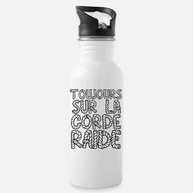 TOUJOURS SUR LA CORDE RAIDE ! - Gourde avec paille intégrée - blanc