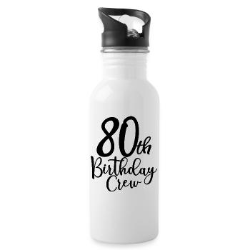 80. Geburtstag Crew B-Day Party Squad 80 Jahre alt - Trinkflasche mit integriertem Trinkhalm - Weiß - Rechts