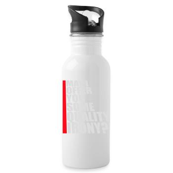 May I Offer You Some Quality Irony Lustiger Spruch - Trinkflasche mit integriertem Trinkhalm - Weiß - Rechts