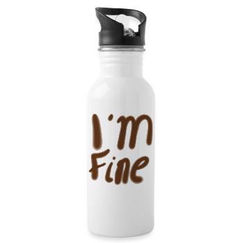 Im Fine – Handwritten Saying - Water bottle with straw - white - Right