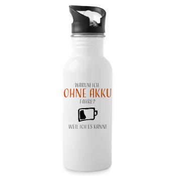Warum ich ohne Akku fahre? - Trinkflasche mit integriertem Trinkhalm - Weiß - Rechts