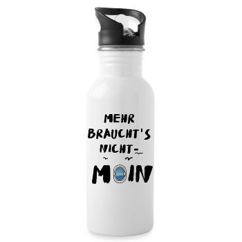 Moin mehr braucht's nicht Meer Leuchtturm Nordisch - Trinkflasche mit integriertem Trinkhalm - Weiß - Rechts