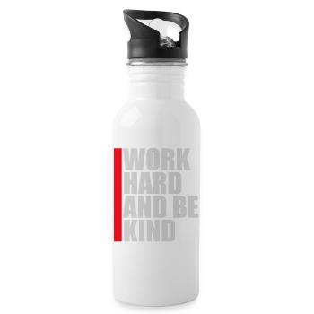 Work Hard And Be Kind Inspirierend Fleiß Güte Logo - Trinkflasche mit integriertem Trinkhalm - Weiß - Rechts