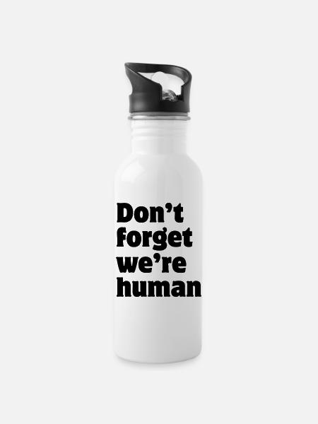 Don't forget we're human - Trinkflasche mit integriertem Trinkhalm - Weiß