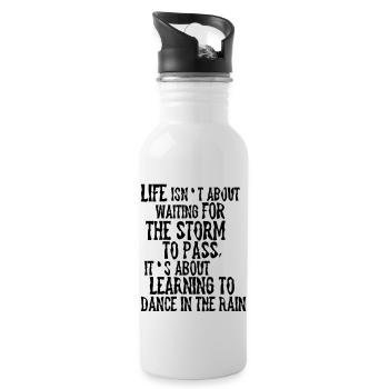 Life is about Dancing in the Rain - Water bottle with straw - white - Right
