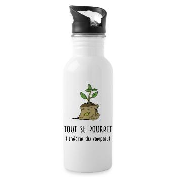 Jardinage : Tout se pourrit (théorie du compost) - Gourde avec paille intégrée - blanc - Droite