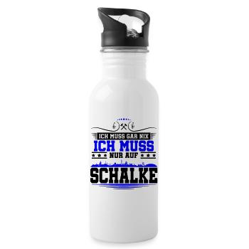 Ich muss Gar Nix nur auf Schalke | Farbe änderbar - Trinkflasche mit integriertem Trinkhalm - Weiß - Rechts