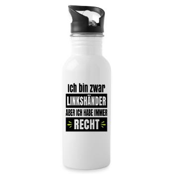 Ich bin zwar Linkshänder aber ich habe immer recht - Trinkflasche mit integriertem Trinkhalm - Weiß - Rechts