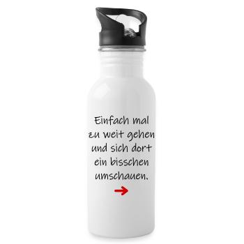 Einfach mal zu weit gehen lustiger Spruch - Trinkflasche mit integriertem Trinkhalm - Weiß - Rechts
