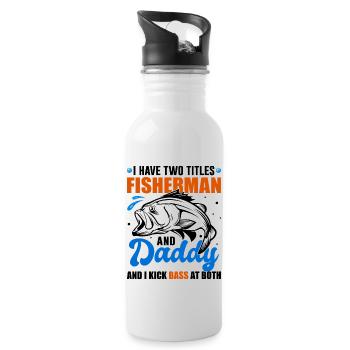I Have Two Titles Fisherman And Daddy Bass Fishing - Water bottle with straw - white - Right