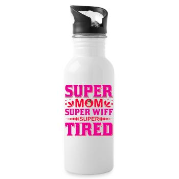 Super Maman Super Femme Super Fatiguée Chemise drôle - Gourde avec paille intégrée - blanc - Droite