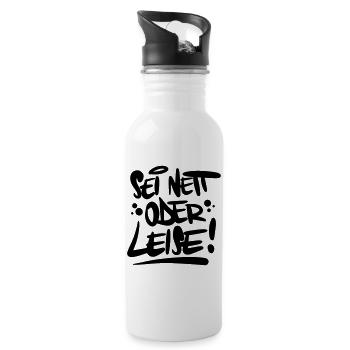 Sei nett oder leise Spruch - Trinkflasche mit integriertem Trinkhalm - Weiß - Rechts