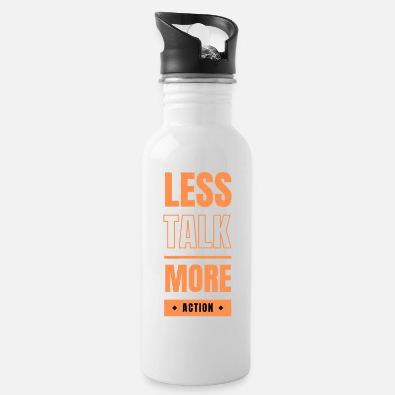 Less talk, more action - Trinkflasche mit integriertem Trinkhalm - Weiß