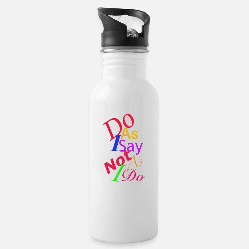 Tue, was ich sage - Trinkflasche mit integriertem Trinkhalm - Weiß