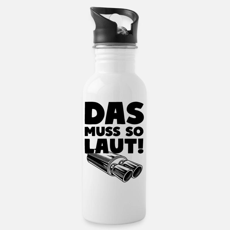 Das muss so laut! Auspuff Endrohr - Trinkflasche mit integriertem Trinkhalm - Weiß