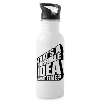 Thats a horrible Idea - Water bottle with straw - white - Right