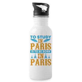 TO STUDY IN PARIS IS TOBE BORN IN PARIS - Water bottle with straw - white - Right