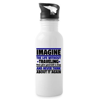 Imagine life without traveling, never! - Water bottle with straw - white - Right