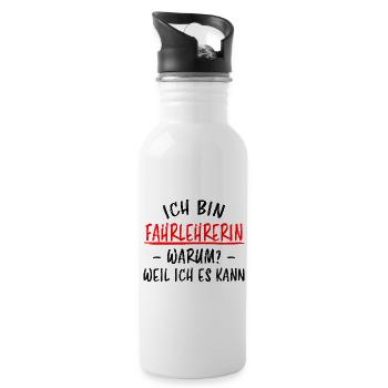 Fahrlehrerin Fahrschullehrerin Fun Spruch Geschenk - Trinkflasche mit integriertem Trinkhalm - Weiß - Rechts