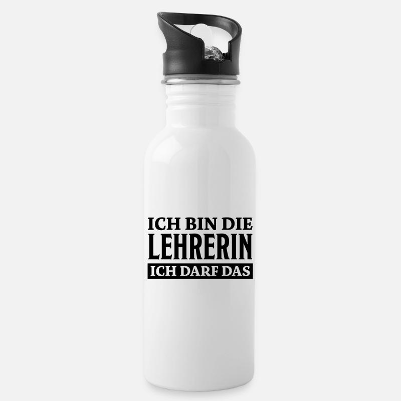 Lehrerin Spruch Lehrer Lustiges Lehrerin Geschenk - Trinkflasche mit integriertem Trinkhalm - Weiß