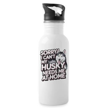 I cant my Husky needs me at home - Trinkflasche mit integriertem Trinkhalm - Weiß - Rechts