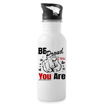 Be Proud of Who You Are - Trinkflasche mit integriertem Trinkhalm - Weiß - Rechts
