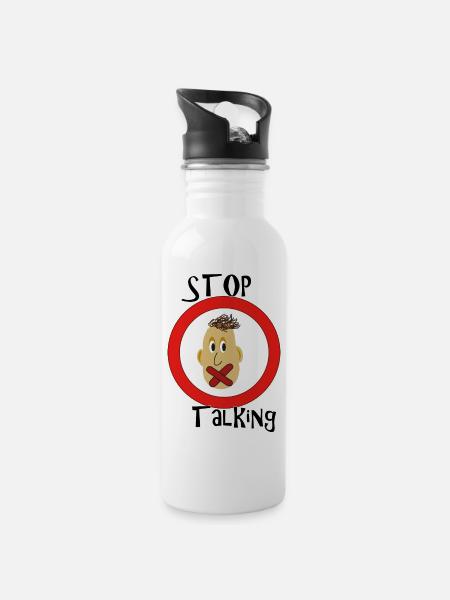 Stop talking - Water bottle with straw - white