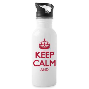 Keep Calm and - Trinkflasche mit integriertem Trinkhalm - Weiß - Rechts