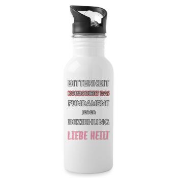 Bitterkeit korrodiert das Fundament - Liebe heilt - Trinkflasche mit integriertem Trinkhalm - Weiß - Rechts