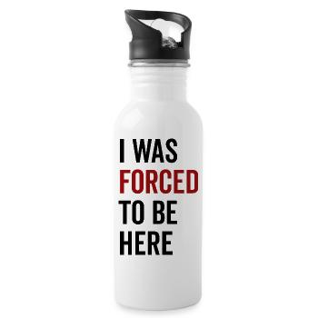 I Was Forced To Be Here - Water bottle with straw - white - Right